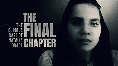The Curious Case of Natalia Grace: The Final Chapter